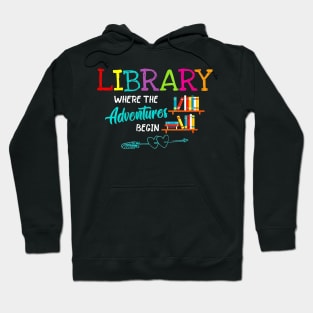 Library Where the Adventure begin Hoodie